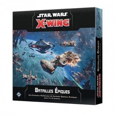 X-Wing 2.0 - Le Jeu de Figurines - Batailles Épiques